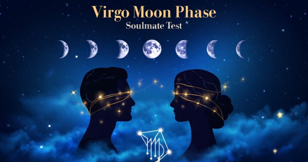 Virgo Moon Phase Soulmate Test