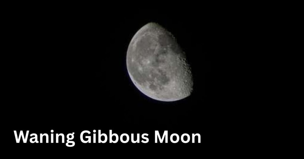 Waning Gibbous Moon